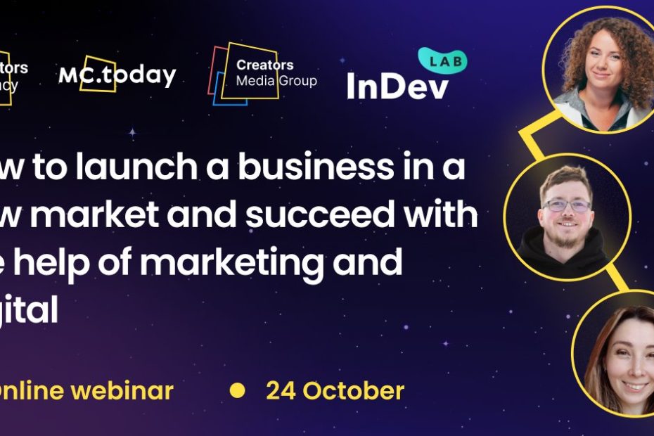 Webinar "How to launch a business in a new market and succeed with the help of marketing and digital"